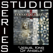Fernando Ortega Jesus, King Of Angels   Low Key Performance Track W/O Background Vocals