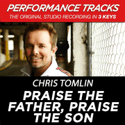 Praise The Father, Praise The Son (Key-Ab-Premiere Performance Plus w/o Background Vocals) [Music Download]