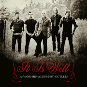 It Is Well  [Music Download] -     By: Kutless
