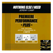 Nothing Else I Need (Key-B-Premiere Performance Plus w/o Background Vocals) [Music Download]
