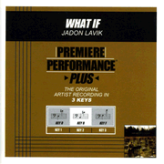 What If (Key-B-Premiere Performance Plus w/o Background Vocals) [Music Download]
