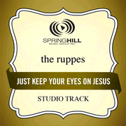 Just Keep Your Eyes On Jesus (Studio Track w/ Background Vocals) [Music Download]