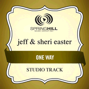 One Way (Low Key-Studio Track w/o Background Vocals)  [Music Download] -     By: Jeff Easter, Sheri Easter
