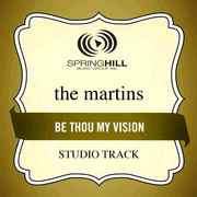 Be Thou My Vision (High Key-Studio Track w/o Background Vocals)  [Music Download] -     By: The Martins

