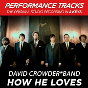 How He Loves (Medium Key-Premiere Performance Plus w/ Background Vocals)  [Music Download] -     By: David Crowder Band
