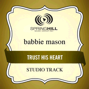 Trust His Heart (High Key-Studio Track w/o Background Vocals) [Music Download]