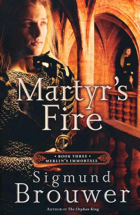 Martyr's Fire, Merlin's Immortals Series #3