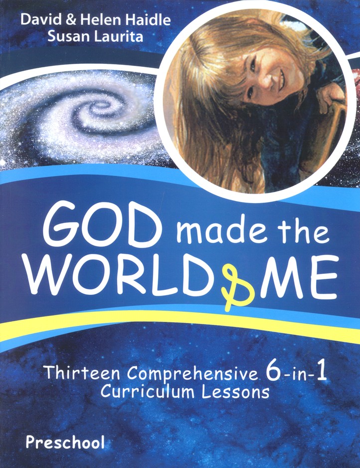 God Made the World & Me: Thirteen Comprehensive 6-in-1 Curriculum Lessons, Preschool