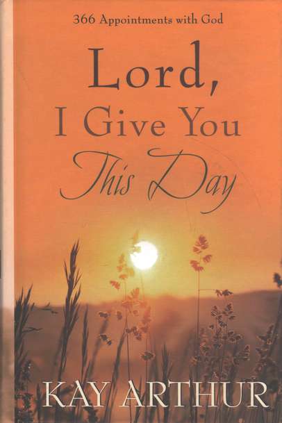 Lord, I Give You This Day