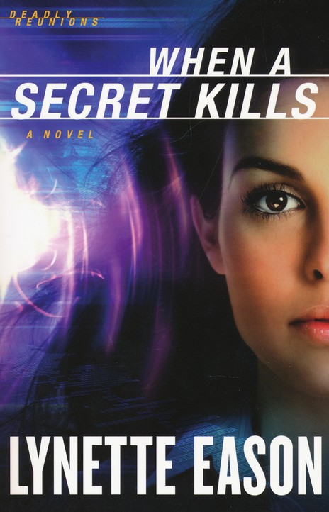 When a Secret Kills, Deadly Reunions Series #3