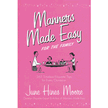 Manners Made Easy for the Family: 365 Timeless Etiquette Tips for Every Occasion