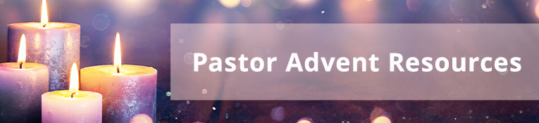 Pastor Advent Resources