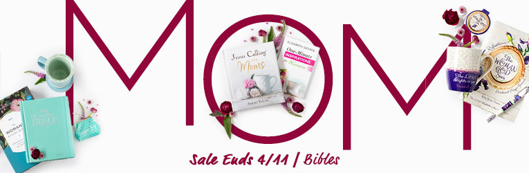 Mother's Day Sale - Bibles - Thru 4/11