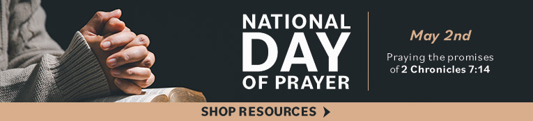 National Day of Prayer, May 2, 2024, Praying the promises of 2 Chronicles 7:14, Shop Resources >