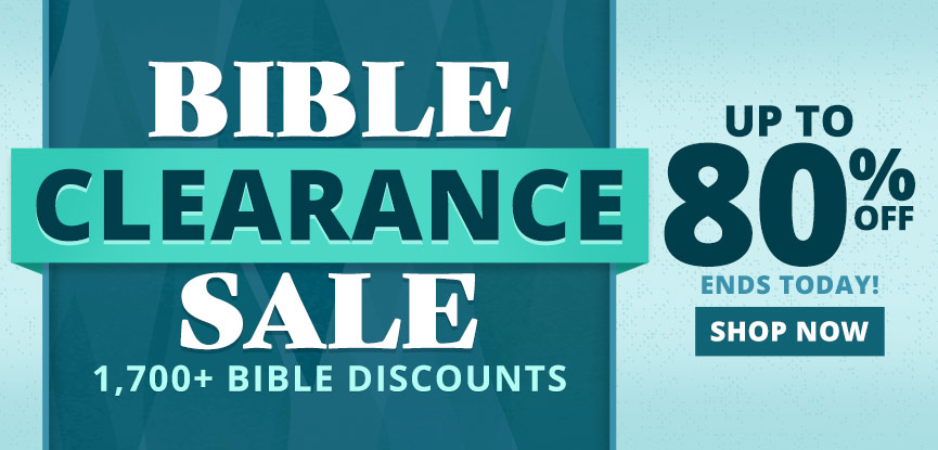Bible Clearance Sale 1,700+ Bible discounts up to 80% off ends today. Shop now.