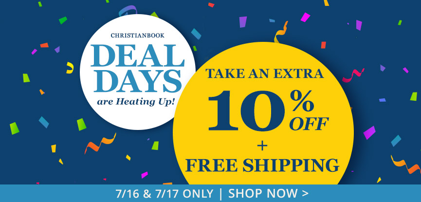 Christianbook Deal Days are heating up! Take an extra 10% off + free shipping, two days only, 7/16 & 1/17 only. Shop now.