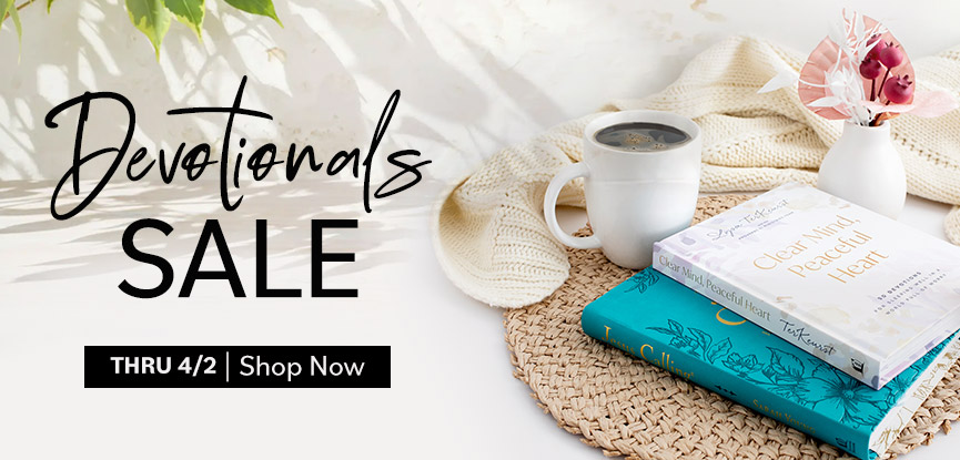 Devotionals Sale thru 4/2. Shop now.