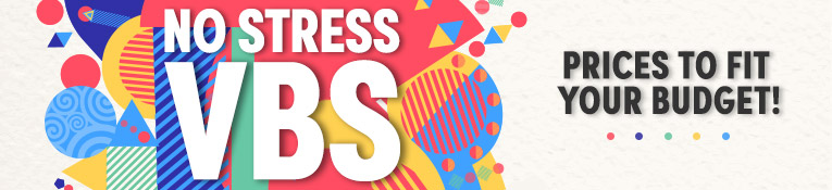 No Stress VBS - Prices to Fit Your Budget, Shop Now >