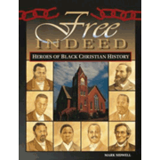 Free Indeed - Heroes of Black Christian History