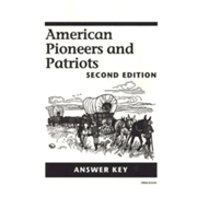 American Pioneers and Patriots Answer Key, 2nd Edi