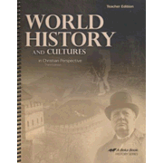 Abeka World History and Cultures in Christian Perspective  Teacher Edition, Third Edition
