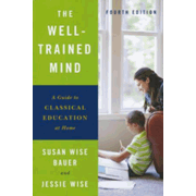 Well-Trained Mind Fourth Edition