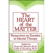 The Heart Of The Matter Perspectives On Emotion In Marital Therapy Perspectives On Emotion In Marital 