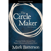 The Circle Maker: Praying Circles Around Your Biggest Dreams and Greatest  Fea 