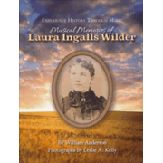 Musical Memories of Laura Ingalls Wilder Book and CD (Experience History Through Music)