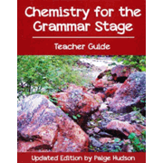 Chemistry for the Grammar Stage Teacher Guide Updated Edition.