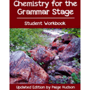 Chemistry for the Grammar Stage Student Workbook Updated Edition