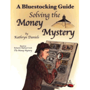 Bluestocking Guide: Solving the Money Mystery