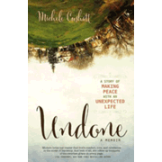 Undone A Story of Making Peace With an Unexpected Life eBook