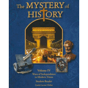 The Mystery of History Volume 4: Wars of Independence to Modern Times - Slightly Imperfect