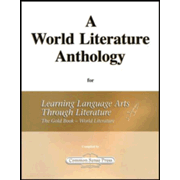 World Literature Anthology for Learning Language Arts Through Literature Gold - World Literature