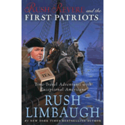 Rush Revere and the First Patriots (Time-Travel Adventures With Exceptional Americans)
