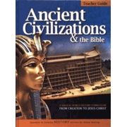 Ancient Civilizations and the Bible Teacher Guide