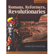 Romans, Reformers, Revolutionaries Tchr Guide
