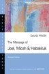The Message of Joel, Micah & Habakkuk: Listening to the Voice of God