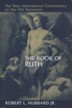 The Book of Ruth: New International Commentary on the Old Testament [NICOT]