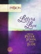 The Passion Translation: Letters of Love: From Peter, John, and Jude