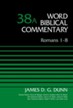 Romans 1-8: Word Biblical Commentary [WBC]