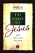 The Story of Jesus: and His Love for You, Paperback