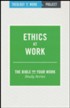 Theology of Work Project: Ethics at Work