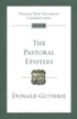 The Pastoral Epistles: Tyndale New Testament Commentary  [TNTC]