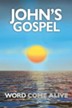 John's Gospel: Word Come Alive - eBook