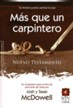 Nuevo Testamento Más Que un Carpintero (More Than a Carpenter New Testament)