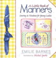 A Little Book of Manners: Courtesy & Kindness for Young Ladies