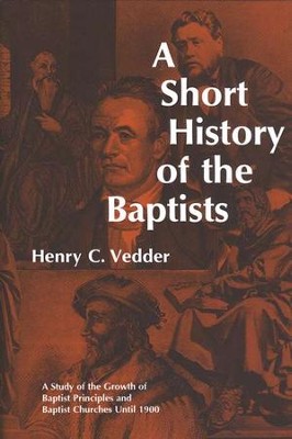 A Short History of the Baptists   -     By: Henry Vedder
