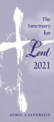 The Sanctuary for Lent 2021 (Pkg of 10)  -     By: April Casperson
